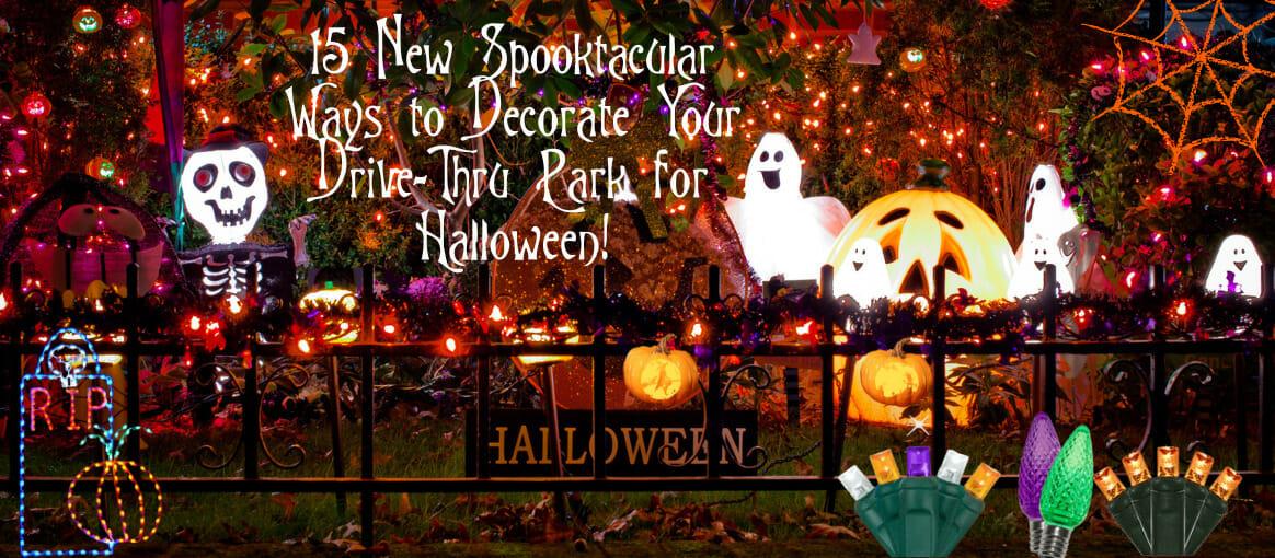 15 New Spooktacular Ways to Decorate Your Drive-Thru Park for Halloween